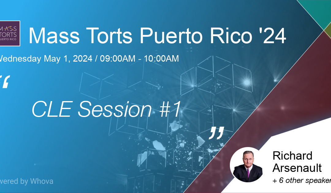 Richard Arsenault Moderator at Mass Torts Puerto Rico
